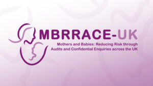 MBRRACE-UK 2024 Report Reveals Rising Maternal Mortality and Urgent Need to Address Inequalities in Care